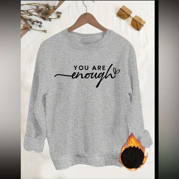 Empowering YOU ARE ENOUGH Sweatshirt - Picture 1 of 7